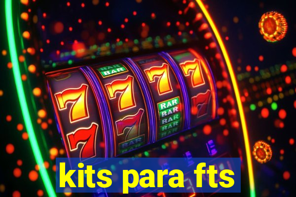 kits para fts